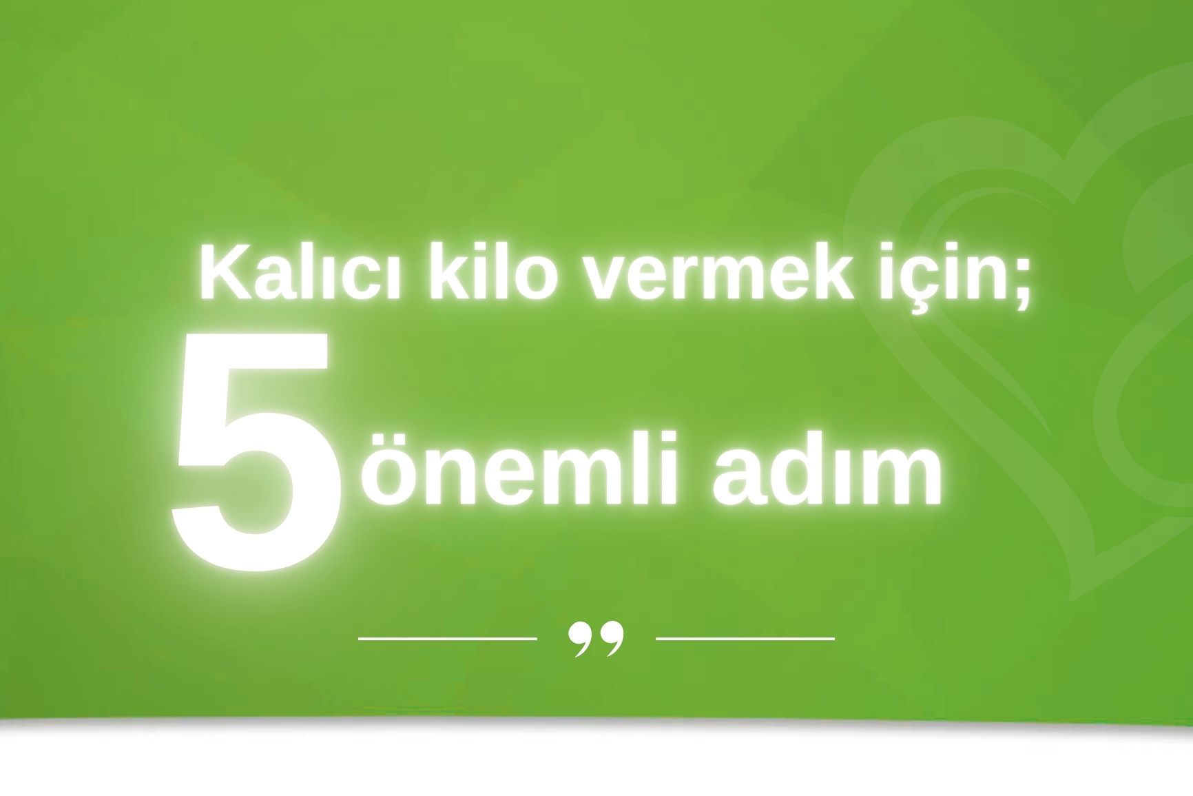 Kalıcı Kilo Vermek İçin 5 Adım